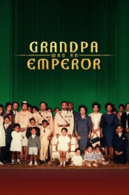 Grandpa Was an Emperor 2023 on netflix