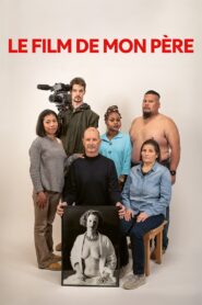 Le Film de mon père 2022 on netflix