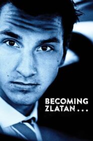 Becoming Zlatan 2015 on netflix