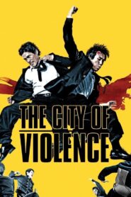 The City of Violence 2006 on netflix