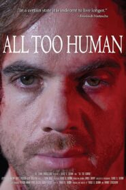 All Too Human 2018 on netflix