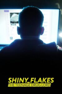 Shiny_Flakes: The Teenage Drug Lord 2021 on netflix
