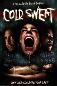 Cold Sweat 2010 on netflix