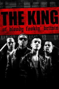 The King of Bloody Fookin’ Britain 2024 on netflix