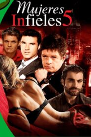 Mujeres infieles 5 2018 on netflix