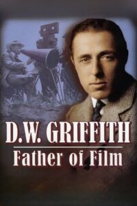 D.W. Griffith: Father of Film 1993 on netflix