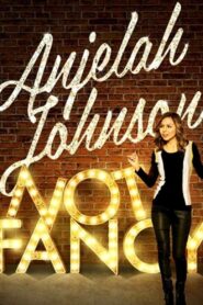 Anjelah Johnson: Not Fancy 2015 on netflix