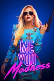 Me You Madness 2021 on netflix