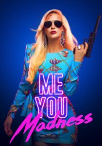 Me You Madness 2021 on netflix