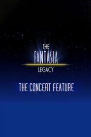 The Fantasia Legacy: The Concert Feature 2000 on netflix