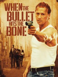 When the Bullet Hits the Bone 1996 on netflix