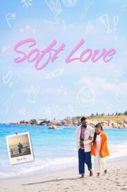 Soft Love 2024 on netflix