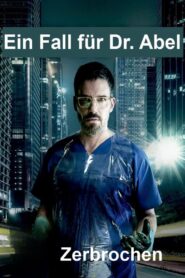 Zerbrochen – Ein Fall für Dr. Abel 2019 on netflix