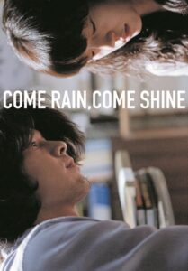 Come Rain, Come Shine 2011 on netflix