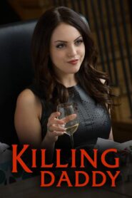 Killing Daddy 2014 on netflix