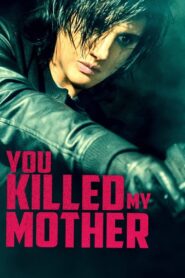 You Killed My Mother 2017 on netflix