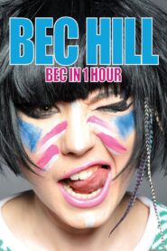 Bec Hill: Bec in 1 Hour 2016 on netflix