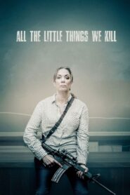 All the Little Things We Kill 2021 on netflix