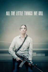All the Little Things We Kill 2021 on netflix