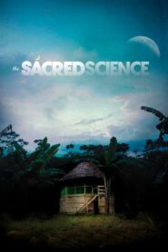 The Sacred Science 2011 on netflix