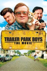 Trailer Park Boys: The Movie 2006 on netflix