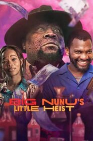 Big Nunu’s Little Heist 2023 on netflix