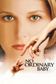 No Ordinary Baby 2001 on netflix