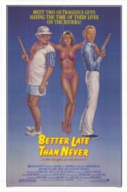 Better Late Than Never 1983 on netflix