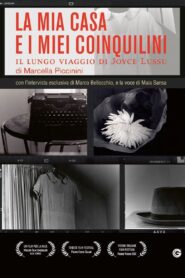 La mia casa e i miei coinquilini – Il lungo viaggio di Joyce Lussu 2016 on netflix