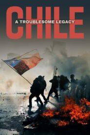 Chile: A Troublesome Legacy 2023 on netflix