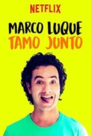 Marco Luque – We are together 2017 on netflix