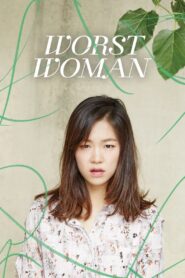 Worst Woman 2016 on netflix