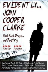Evidently… John Cooper Clarke 2012 on netflix