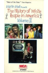 The History of White People in America: Volume II 1986 on netflix