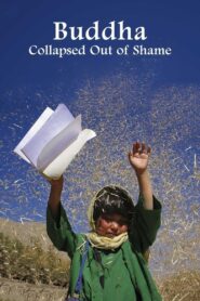 Buddha Collapsed Out of Shame 2007 on netflix