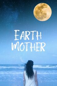 Earth Mother 2020 on netflix