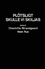 Plötsligt skulle vi skiljas 1986 on netflix