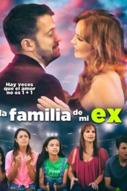 La familia de mi ex 2017 on netflix
