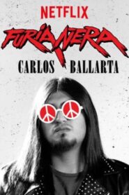 Carlos Ballarta: furia ñera 2018 on netflix