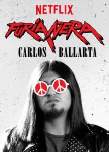Carlos Ballarta: furia ñera 2018 on netflix