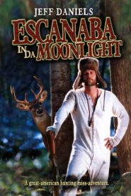 Escanaba in da Moonlight 2001 on netflix