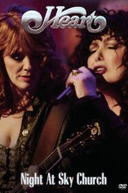Heart – Night at Sky Church 2011 on netflix
