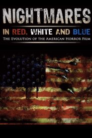 Nightmares in Red, White and Blue 2009 on netflix