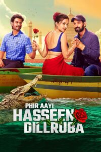 Phir Aayi Hasseen Dillruba 2024 on netflix