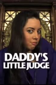 Daddy’s Little Judge 2008 on netflix
