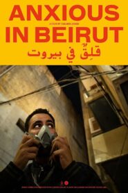 Anxious in Beirut 2023 on netflix