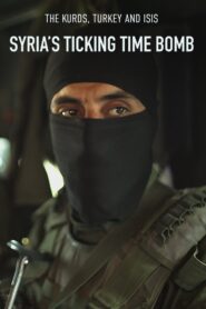 Syria’s Ticking Time Bomb 2023 on netflix