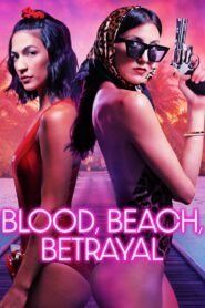 Blood, Beach, Betrayal 2024 on netflix