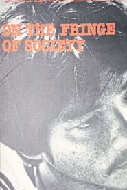 On the Fringe of Society 1981 on netflix