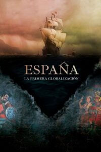 Spain: The First Globalization 2021 on netflix